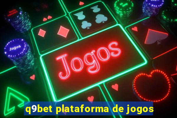 q9bet plataforma de jogos